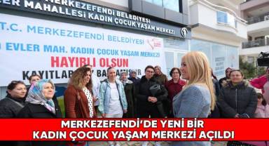 Merkezefendi’de yeni bin kadın çocuk yaşam merkezi açıldı