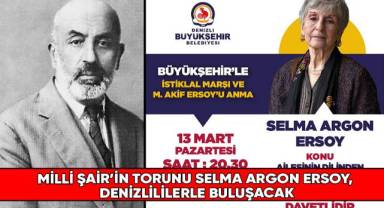 Milli Şair’in torunu Selma Argon Ersoy, Denizlililerle buluşacak
