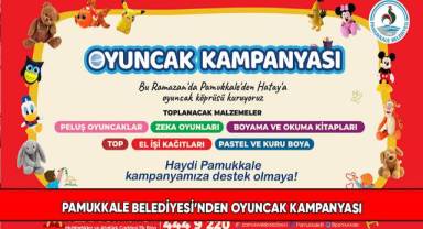 Pamukkale Belediyesi'nden oyuncak kampanyası