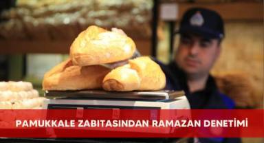 Pamukkale zabıtasından ramazan denetimi