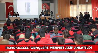 Pamukkaleli gençlere Mehmet Akif anlatıldı