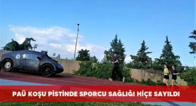 PAÜ koşu pistinde test edilen araç, sporcu güvenliğini tehlikeye attı