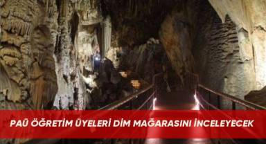 PAÜ öğretim üyeleri Dim Mağarasını inceleyecek