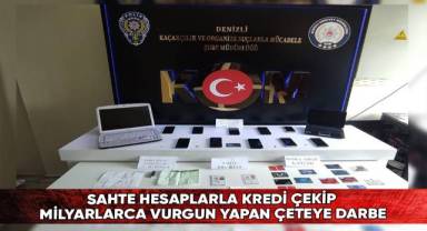 Sahte hesaplarla kredi çekip milyarlarca vurgun yapan çeteye darbe