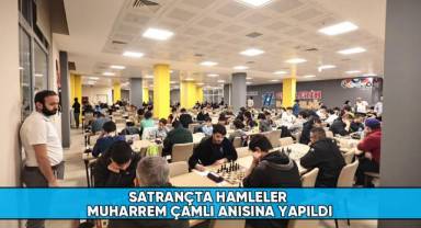 Satrançta hamleler Muharrem Çamlı anısına yapıldı