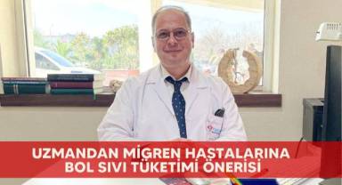 Uzmandan migren hastalarına bol sıvı tüketimi önerisi