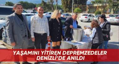 Yaşamını yitiren depremzedeler Denizli’de anıldı