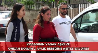 Aldatılmayı hazmedemeyen kadın, kocasının sevgilisine ve bebeğine asit döktü