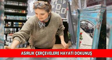 Asırlık çerçevelere hayati dokunuş