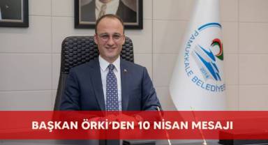 Başkan Örki’den 10 Nisan Mesajı