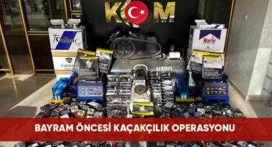 Bayram öncesi kaçakçılık yapanlara operasyon