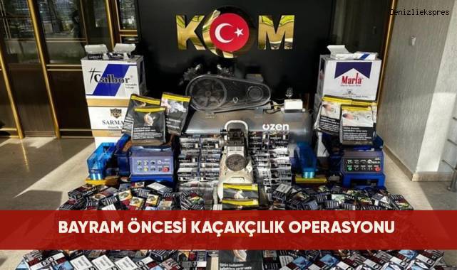 Bayram öncesi kaçakçılık yapanlara operasyon