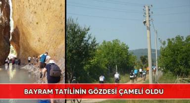 Bayram tatilinin gözdesi Çameli oldu