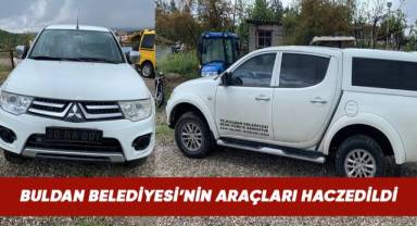 Buldan Belediyesi'nin araçları haczedildi