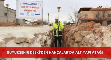 Büyükşehir DESKİ’den Hançalar’da alt yapı atağı