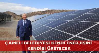 Çameli Belediyesi kendi enerjisini kendisi üretecek