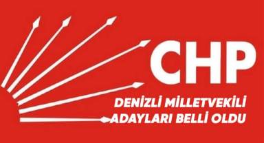 CHP Denizli milletvekili adayları belli oldu