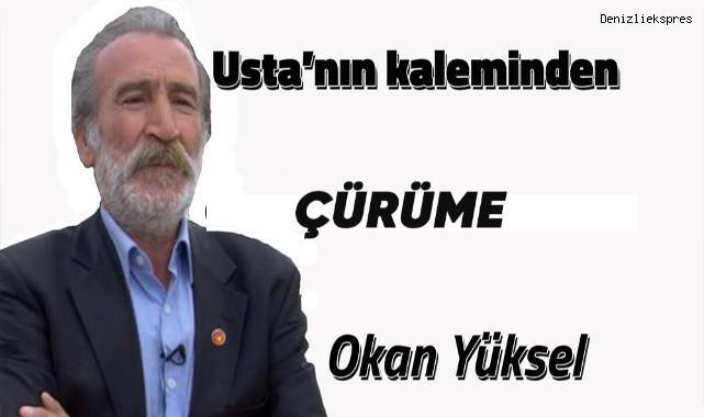 ÇÜRÜME...