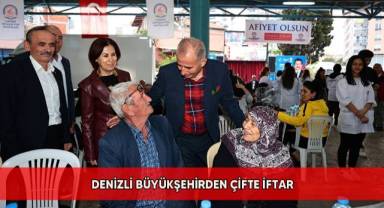 Denizli Büyükşehirden çifte iftar