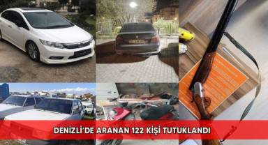 Denizli’de aranan 122 kişi tutuklandı