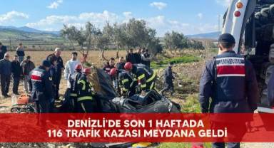 Denizli'de son 1 haftada 116 trafik kazası meydana geldi
