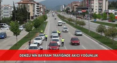Denizli’nin bayram trafiğinde akıcı yoğunluk