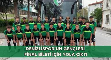 Denizlispor’un gençleri final bileti için yola çıktı