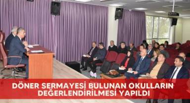 Döner sermayesi bulunan okulların değerlendirilmesi yapıldı