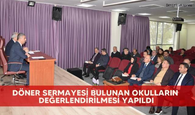 Döner sermayesi bulunan okulların değerlendirilmesi yapıldı