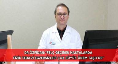 Felç geçiren hastalar Tekden’de sağlığına kavuşuyor”