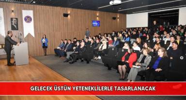 Gelecek üstün yeteneklilerle tasarlanacak