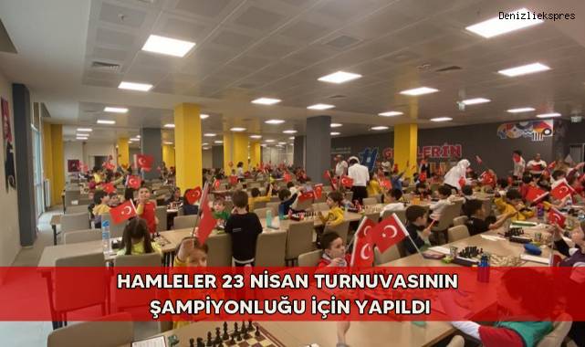 Hamleler 23 Nisan turnuvasının şampiyonluğu için yapıldı