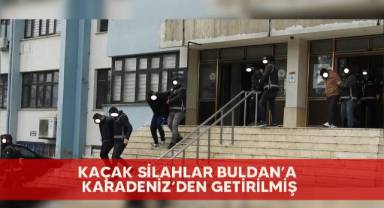 Kaçak silahlar Buldan’a Karadeniz’den getirilmiş