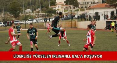 Liderliğe yükselen Irlıganlı, BAL’a koşuyor