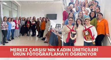 Merkez Çarşısı’nın kadın üreticileri ürün fotoğraflamayı öğreniyor