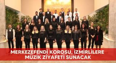 Merkezefendi Korosu, İzmirlilere müzik ziyafeti sunacak