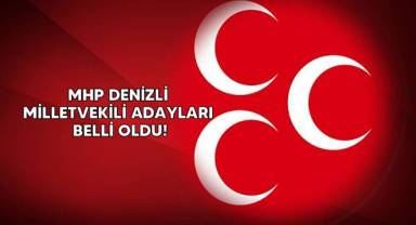 MHP Denizli milletvekili adaylarını açıkladı