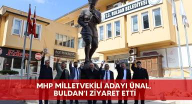 MHP Milletvekili Adayı Ünal, Buldan’ı ziyaret etti