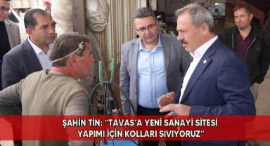 Milletvekili Tin’den Tavas’a müjde