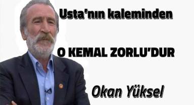 O Kemal Zorlu'dur