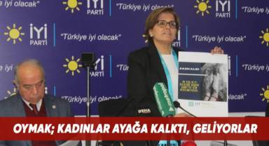 Oymak; Kadınlar ayağa kalktı geliyorlar