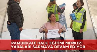 Pamukkale Halk Eğitimi Merkezi, yaraları sarmaya devam ediyor