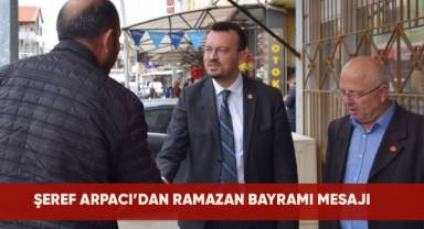 Şeref Arpacı'dan Bayram Mesajı