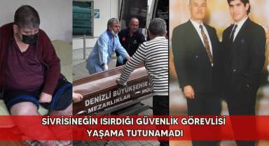 Sivrisinek ısırması sonucu fil ayağı hastalığına yakalanan güvenlik görevlisi yaşamını yitirdi