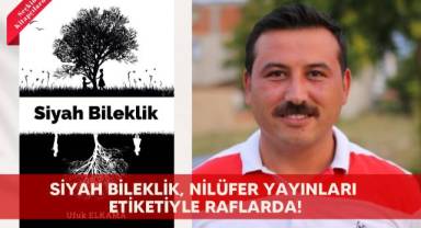 Ufuk Elkama’nın ilk romanı Siyah Bileklik raflarda!