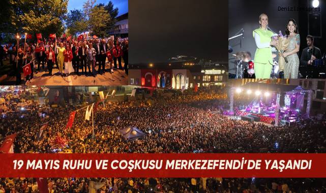 19 MAYIS RUHU VE COŞKUSU MERKEZEFENDİ’DE YAŞANDI