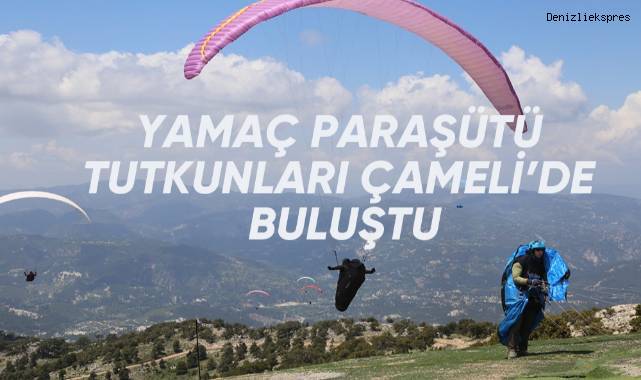 20 ülkeden gelen yamaç paraşütü tutkunlarının yarışı başladı