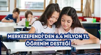4 BİN ÖĞRENCİYE 6.4 MİLYON TL ÖĞRENİM DESTEĞİ SAĞLANDI