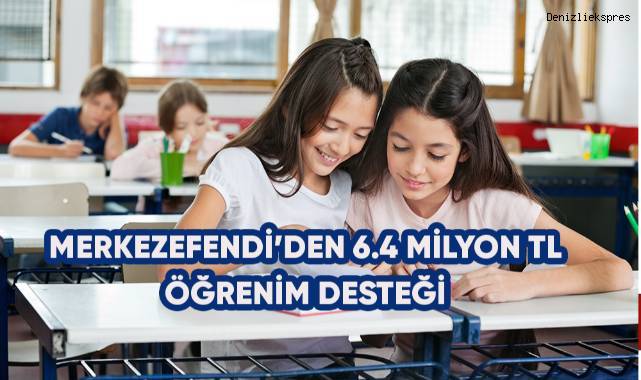 4 BİN ÖĞRENCİYE 6.4 MİLYON TL ÖĞRENİM DESTEĞİ SAĞLANDI