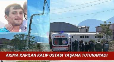 Akıma kapılan kalıp ustası 18 günlük yaşam mücadelesini kaybetti